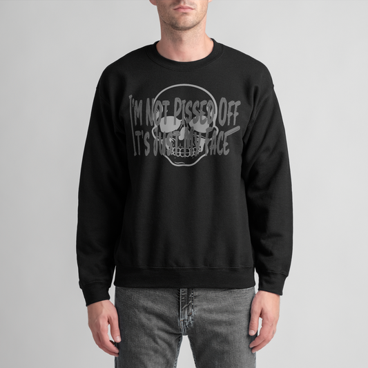 Im Not Pissed Off Unisex Sweatshirt