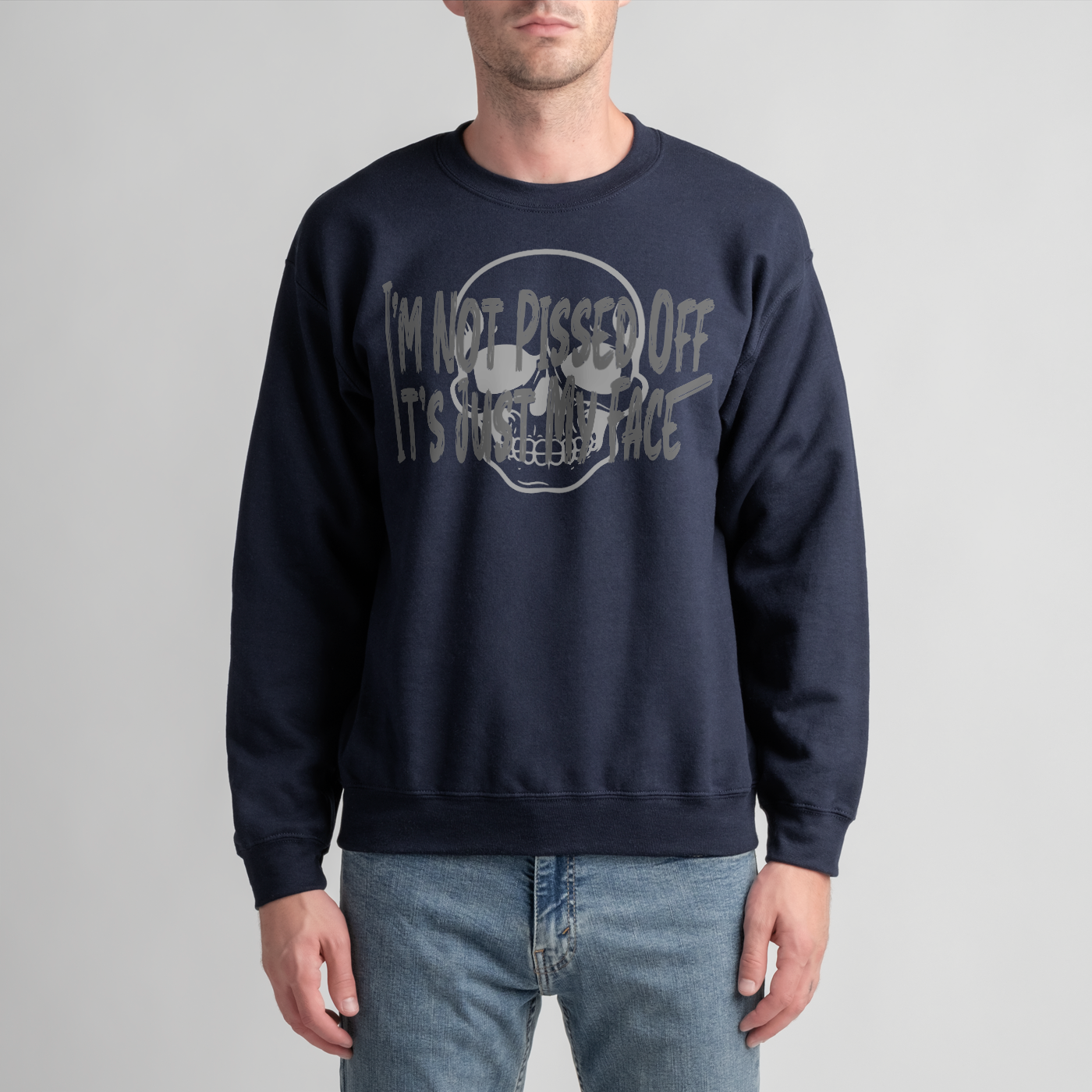Im Not Pissed Off Unisex Sweatshirt