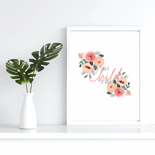 I Am A Child Of God Print